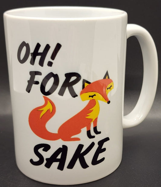 15oz For fox sake Mug # M8