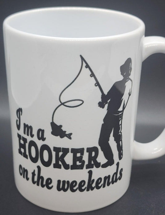 15oz I'm a hooker on the weekends Mug # M20