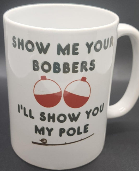 15oz Show me your bobbers Mug # M24