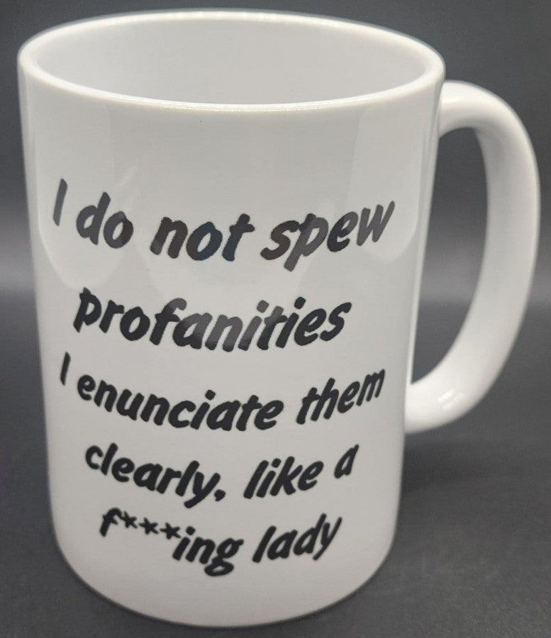 15oz I don't spew profanities mug # M32
