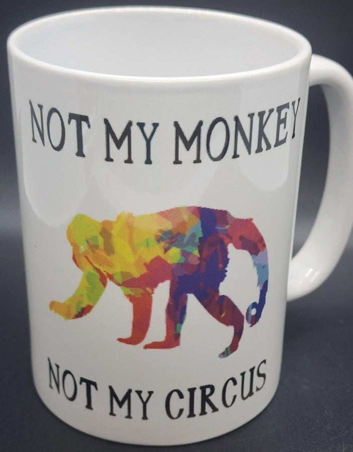 15oz Not my circus Mug # M19